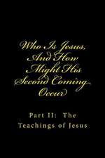 Who Is Jesus, and How Might His Second Coming Occur