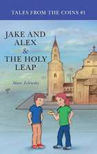 Jake and Alex & the Holy Leap