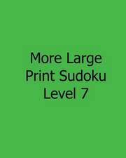 More Large Print Sudoku Level 7