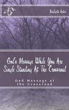 God's Message While You Are Single Standing at the Crossroad