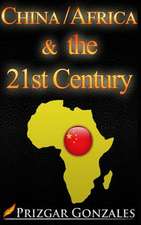 China-Africa & the 21st Century