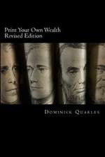 Print Your Own Wealth