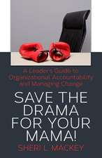 Save the Drama for Your Mama!