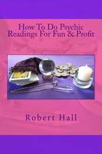 How to Do Psychic Readings for Fun & Profit