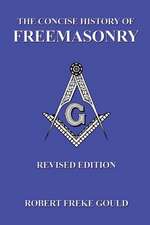 The Concise History of Freemasonry