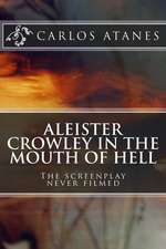 Aleister Crowley in the Mouth of Hell