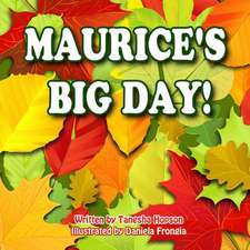 Maurice's Big Day