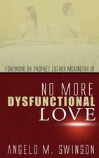 No More Dysfunctional Love