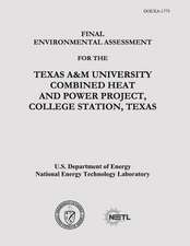 Final Environmental Assessment for the Texas A&m University Combined Heat and Power Project, College Station, Texas (Doe/EA-1775)