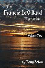 The Francie Levillard Mysteries Volume II