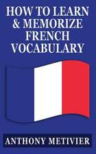 How to Learn and Memorize French Vocabulary