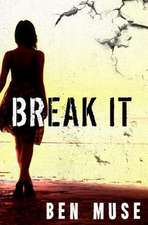 Break It