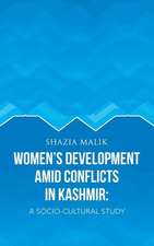 Women's Development Amid Conflicts in Kashmir