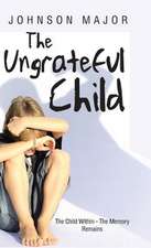 The Ungrateful Child