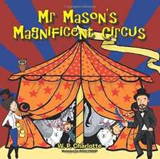 Mr. Mason's Magnificent Circus