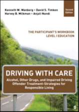 Driving With Care: Alcohol, Other Drugs, and Driving Safety Education-Strategies for Responsible Living: The Participant's Workbook, Level 1 Education