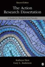 The Action Research Dissertation: A Guide for Students and Faculty