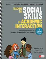 Teaching the Social Skills of Academic Interaction, Grades 4-12: Step-by-Step Lessons for Respect, Responsibility, and Results