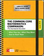 The Common Core Mathematics Companion: The Standards Decoded, Grades 3-5: What They Say, What They Mean, How to Teach Them