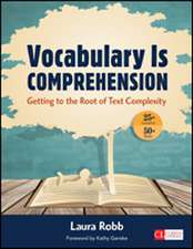 Vocabulary Is Comprehension: Getting to the Root of Text Complexity