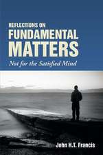 Reflections on Fundamental Matters