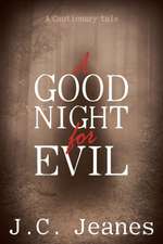 A Good Night for Evil