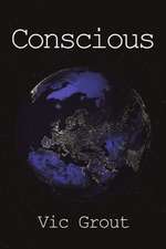 Conscious