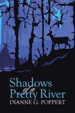 Shadows of a Pretty River