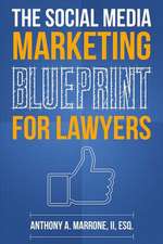 The Social Media Marketing Blueprint for Lawyers