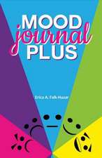 Mood Journal Plus: For Your Overall Health and Wellness