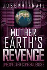 Mother Earth's Revenge