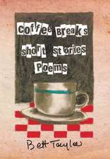 COFFEE BREAKS, Short Stories and Poems