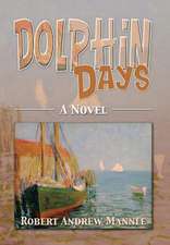 Mannle, R: Dolphin Days