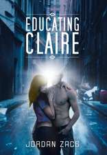 Zacs, J: Educating Claire