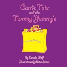 Carrie Tate and the Tummy Yummy's