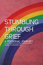 Stumbling Through Grief