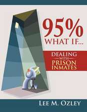 95% What If...Dealing with Prison Inmates