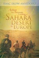 Across the Pressure Cooking of Sahara Desert to Europe