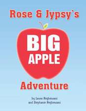 Rose and Jypsy's Big Apple Adventure