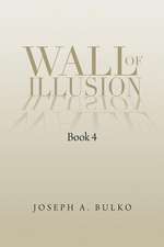 Wall of Illusion Book 4