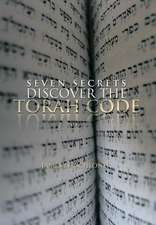 SEVEN SECRETS DISCOVER THE TORAH CODE