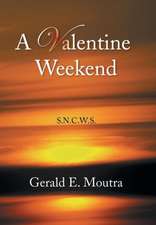 A Valentine Weekend