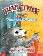 Popcorn Opossum and the Ookey Gookey Carrots