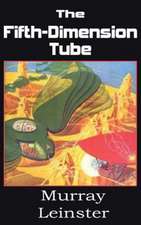 The Fifth-Dimension Tube