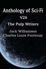 Anthology of Sci-Fi V26, the Pulp Writers