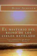 El Misterio del Reino de Los Cielos Revelado