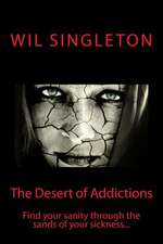 The Desert of Addictions...