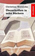 Uberschrifften in Zehn Buchern