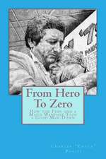 From Hero to Zero