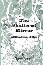 The Shattered Mirror